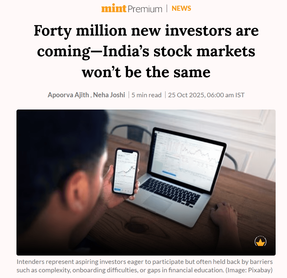 Mint report on forty million new investors, or intenders, coming to India's stock markets, with comments from Nishant Shah, Affinisio
