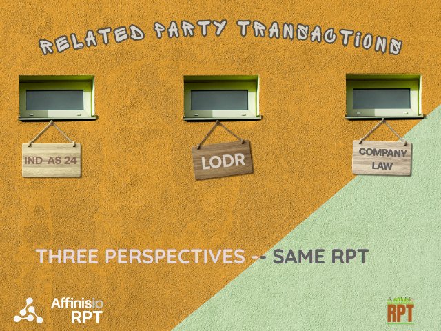 Three signs for IND-AS 24, SEBI-LODR and company law under the heading Related Party Transactions: three perspectives on the same RPT, Affinisio(RPT)